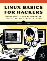 Linux Basics for Hackers - Getting Started with Networking, Scripting, and Security in Kali [First edition.]
 1593278551, 9781593278557, 9781593278564, 159327856X