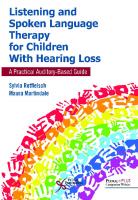 Listening and Spoken Language Therapy for Children With Hearing Loss: A Practical Auditory-Based Guide, First Edition [1 ed.]
 2021030778, 2021030779, 9781635503876, 1635503876
