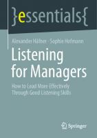 Listening for Managers: How to Lead More Effectively Through Good Listening Skills
 3662676230, 9783662676233