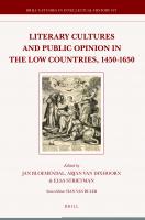 Literary Cultures and Public Opinion in the Low Countries, 1450-1650
 9004206167, 9789004206168