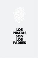 Los piratas son los padres: historias en los albores de la era digital
 9789200170768