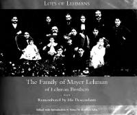 Lots of Lehmans : the family of Mayer Lehman of Lehman Brothers : remembered by his descendants [1 ed.]
 9780979233609, 0979233607