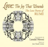 Love: The Joy That Wounds: The Love Poems of Rumi
 0285637320, 9780285637320