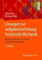 Lösungen zur Aufgabensammlung Technische Mechanik: Abgestimmt auf die 24. Auflage der Aufgabensammlung [19. Aufl.]
 978-3-658-26178-8;978-3-658-26179-5