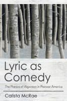 Lyric as Comedy: The Poetics of Abjection in Postwar America
 9781501750991, 9781501750984