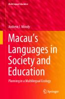 Macau’s Languages in Society and Education: Planning in a Multilingual Ecology (Multilingual Education, 39)
 3030682633, 9783030682637