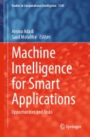 Machine Intelligence for Smart Applications: Opportunities and Risks (Studies in Computational Intelligence, 1105)
 3031374533, 9783031374531