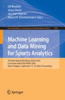 Machine Learning and Data Mining for Sports Analytics: 7th International Workshop, MLSA 2020, Co-located with ECML/PKDD 2020, Ghent, Belgium, September 14–18, 2020, Proceedings [1st ed.]
 9783030649111, 9783030649128