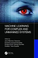 Machine Learning For Complex And Unmanned Systems
 9781032472249, 9781032473307, 9781003385615
