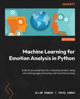Machine Learning for Emotion Analysis: Understand the emotion behind every story [Team-IRA]
 1803240687, 9781803240688