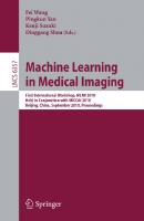 Machine Learning in Medical Imaging: First International Workshop, MLMI 2010, Held in Conjunction with MICCAI 2010, Beijing, China, September 20, ... (Lecture Notes in Computer Science, 6357)
 3642159478, 9783642159473
