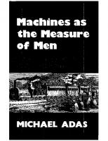 Machines as the Measure of Men: Science, Technology, and Ideologies of Western Dominance
 9780801455254, 9780801423031, 9780801497605