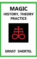 Magic: History, Theory, Practice