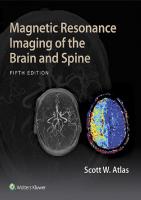 Magnetic Resonance Imaging of the Brain and Spine [5 edition]
 9781469873206