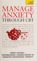 Manage Anxiety Through CBT [1 ed.]
 1444102214, 9781444102215