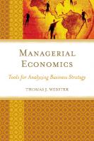 Managerial Economics: Tools for Analyzing Business Strategy
 1498507956, 9781498507950