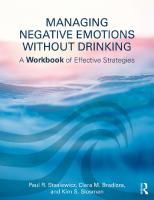 Managing Negative Emotions Without Drinking: A Workbook of Effective Strategies
 9781138215870, 9781138215887, 9781315405865
