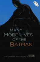 Many More Lives of the Batman
 9781844577651, 9781844577644, 9781838711535, 9781844577675