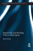 Martial Arts and the Body Politic in Meiji Japan [1 ed.]
 9781135069902, 9780415516501