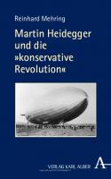 Martin Heidegger und die »konservative Revolution«
 9783495817117, 9783495489796