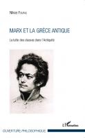 Marx et la Grèce antique: La lutte des classes dans l'Antiquité
 9782343099927, 2343099928