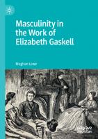 Masculinity in the Work of Elizabeth Gaskell [1 ed.]
 9783030483968, 9783030483975, 3030483967