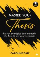 Master Your Thesis - Proven strategies and methods It's time to get your life back!
 9781869229382, 9781869229399, 186922938X