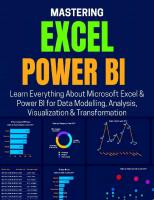 MASTERING EXCEL & POWER BI: Learn Everything About Microsoft Excel & Power BI for Data Modelling, Analysis, Visualization & Transformation