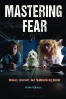 Mastering Fear: Women, Emotions, and Contemporary Horror
 9781501336713, 9781501336737, 9781501336720