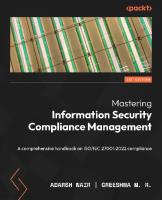 Mastering Information Security Compliance Management: A comprehensive handbook on ISO/IEC 27001:2022 compliance
 1803231173, 9781803231174