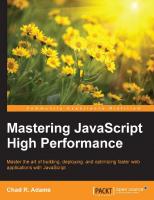 Mastering JavaScript high performance master the art of building, deploying, and optimizing faster web applications with JavaScript
 9781784397296, 9781784395094, 1784395099