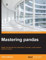 Mastering Pandas: Master the features and capabilities of pandas, a data analysis toolkit for Python
 1783981962, 9781783981960