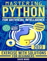 Mastering Python for Artificial Intelligence: Learn the Essential Coding Skills to Build Advanced AI Applications