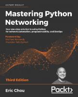 Mastering Python Networking: Your one-stop solution to using Python for network automation, programmability, and DevOps [3 ed.]
 1839214678,  978-1839214677