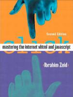 Mastering the Internet, XHTML and JavaScript [2nd Edition]
 013140086X, 9780131400863