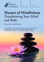 Masters of Mindfulness: Transforming Your Mind and Body [9048]