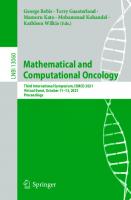 Mathematical and Computational Oncology: Third International Symposium, ISMCO 2021, Virtual Event, October 11–13, 2021, Proceedings (Lecture Notes in Computer Science)
 303091240X, 9783030912406