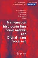 Mathematical Methods in Time Series Analysis and Digital Image Processing (Understanding Complex Systems)
 3540756310, 9783540756316