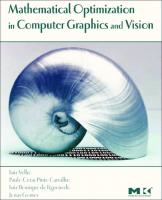 Mathematical Optimization in Computer Graphics and Vision 
 0127159517, 9780127159515