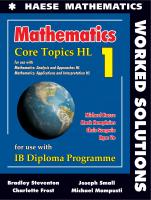 Mathematics Core Topics for the IB Diploma HL 1 Worked Solutions, for use with Mathematics Analysis and Approaches HL & Mathematics Applications and Intepretation HL, [1 ed.]
 9781925489859