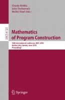 Mathematics of Program Construction: 10th International Conference, MPC 2010, Québec City, Canada, June 21-23, 2010, Proceedings (Lecture Notes in Computer Science, 6120)
 9783642133206, 3642133207