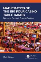 Mathematics of The Big Four Casino Table Games: Blackjack, Baccarat, Craps, & Roulette (AK Peters/CRC Recreational Mathematics Series) [1 ed.]
 0367742292, 9780367742294