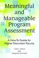 Meaningful and Manageable Program Assessment : A How-To Guide for Higher Education Faculty [1 ed.]
 9781620365656