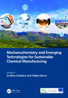 Mechanochemistry and Emerging Technologies for Sustainable Chemical Manufacturing
 9780367775018