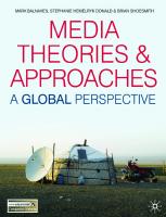 Media Theories and Approaches: A Global Perspective
 0230551610, 9780230515543