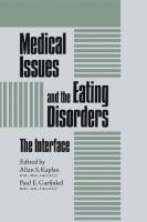 Medical issues and the eating disorders: The interface
 0876306814, 9780876306819