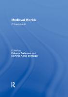 Medieval Worlds: A Sourcebook
 041525308X, 0415253098, 9780415253086