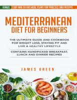 Mediterranean Diet For Beginners: The Ultimate Guide and Cookbook for Weight Loss, Staying Fit and Live a Healthy Lifestyle