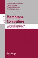 Membrane Computing: 7th International Workshop, WMC 2006, Leiden, Netherlands, July 17-21, 2006, Revised, Selected, and Invited Papers (Lecture Notes in Computer Science, 4361)
 3540690883, 9783540690887