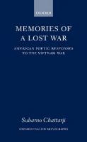 Memories of a Lost War: American Poetic Responses to the Vietnam War
 019818767X, 0199247110, 9780198187677